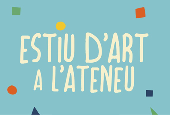 L'Escola d'Arts de l'Ateneu ofereix estades, experiències i intensius per aquest estiu