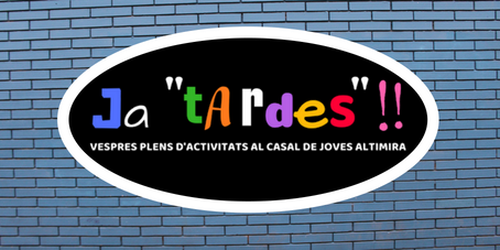 Ja 'Tardes'! de Tardor al Casal de Joves Altimira