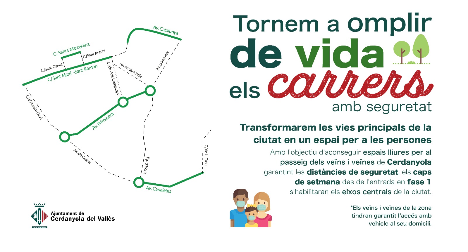 Imatge del tancament dels carrers principals els caps de setmana