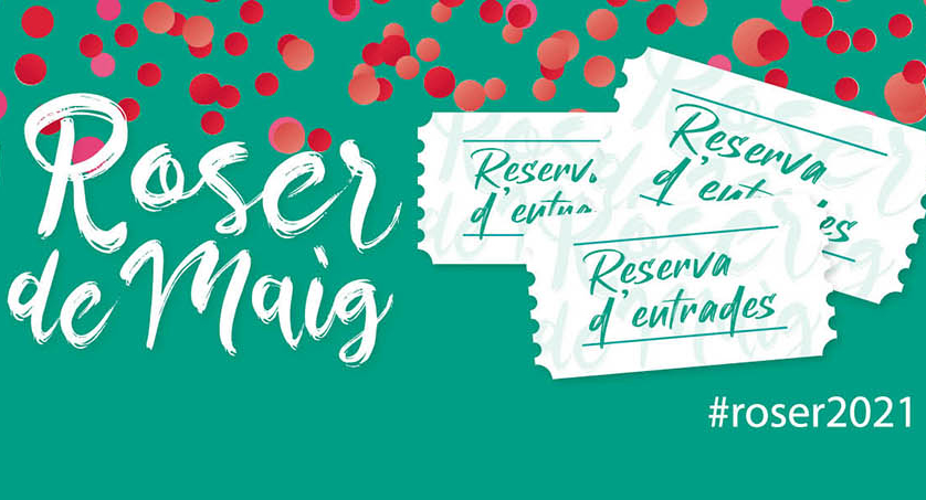 Imatge reserva entrades Festa Major del Roser de maig 2021