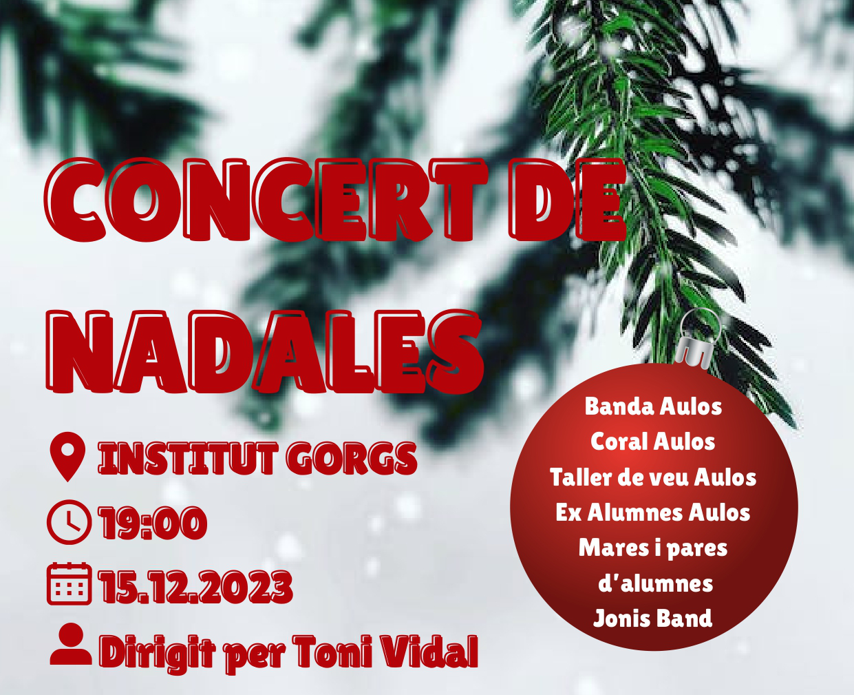 Cartell Concert de Nadales a càrrec de la Banda i Corals d‘Aulos a l’Institut Gorgs