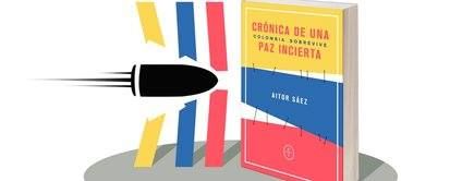 Presentació del llibre 'Crónica de una paz incierta. Colombia sobrevive'