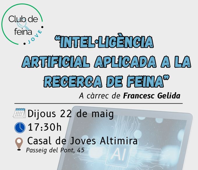 Cartell Taller 'Intel·ligència Artificial aplicada a la recerca de feina' Cartell Taller 'Intel·ligència Artificial aplicada a la recerca de feina'