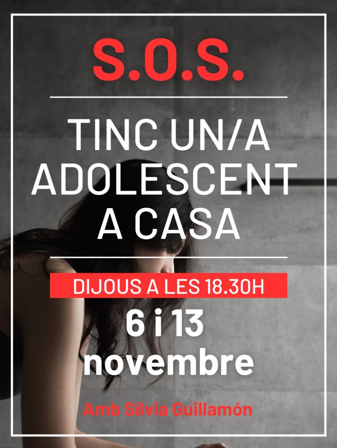 Cartell Xerrada per a famílies 'SOS. Tinc un/a adolescent a casa'