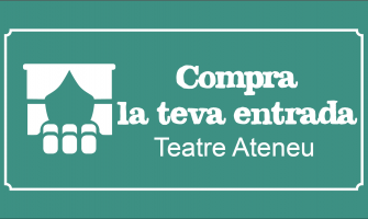 Venda online d'entrades al Teatre Ateneu