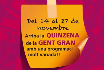 La Quinzena de la Gent Gran se celebrarà entre el 14 i el 26 de novembre