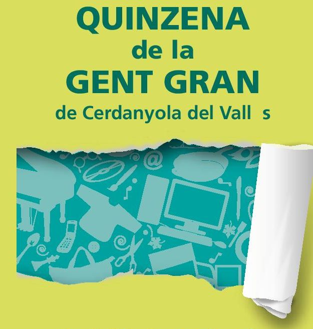 La Quinzena de la Gent Gran se celebrarà entre el 26 de maig i el 9 de juny La Quinzena de la Gent Gran se celebrarà entre el 26 de maig i el 9 de juny