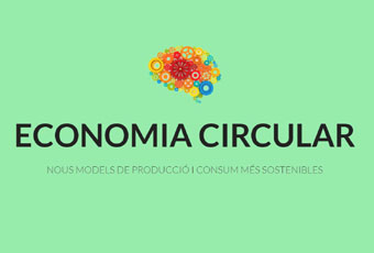 Programa de Generació d'Idees 'Economia Circular, nous models de producció i consum més sostenibles'