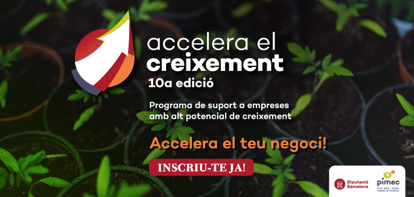 Imatge de la 10a edició del programa Accelera el Creixement