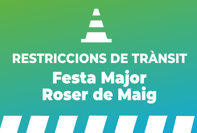 Imatge Restriccions trànsit Roser de Maig 2025