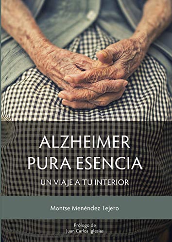 Portada del llibre 'Alzheimer. Pura esencia. Un viaje a tu interior'