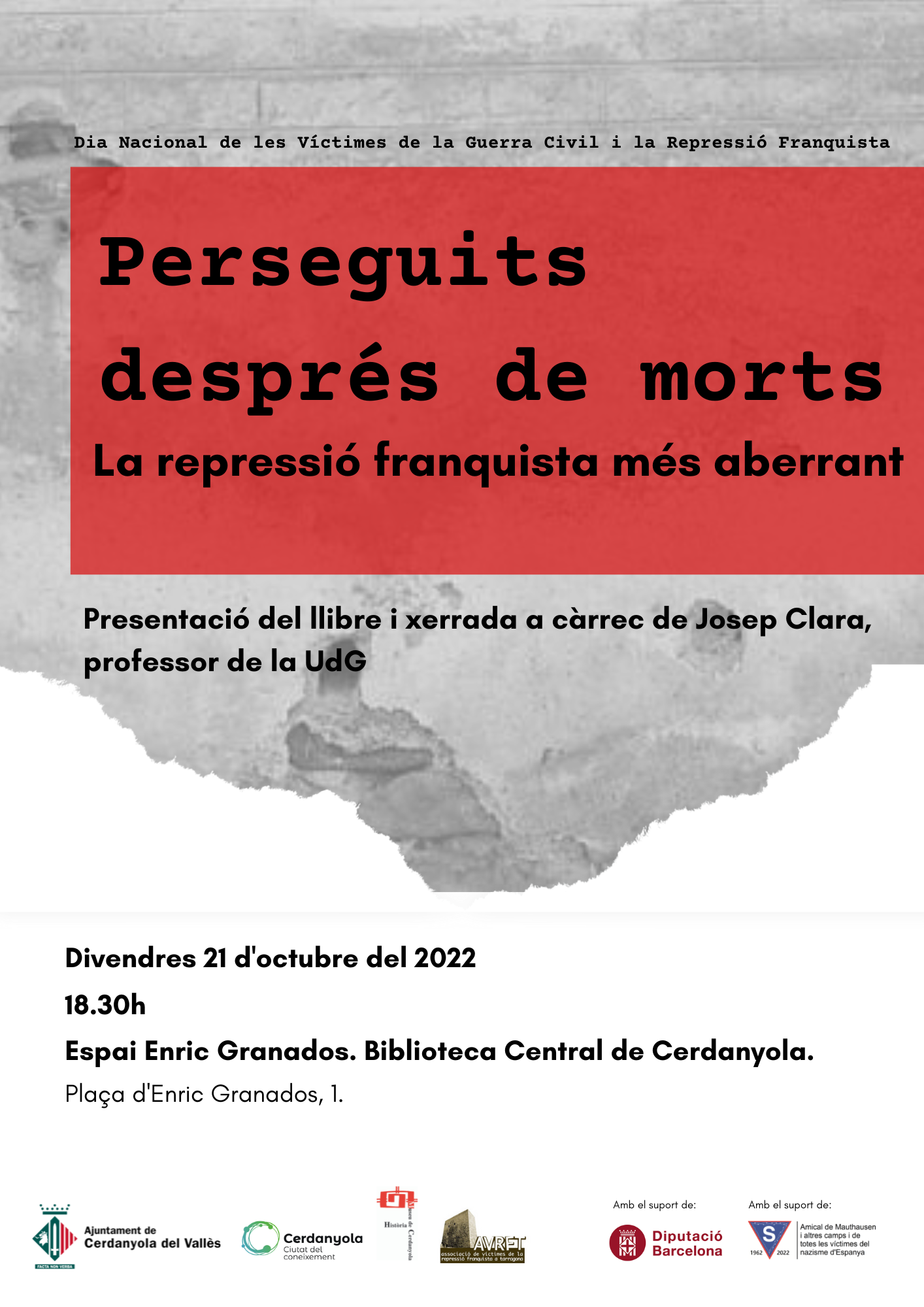 Acte  Perseguits després de morts. La repressió franquista més aberrant