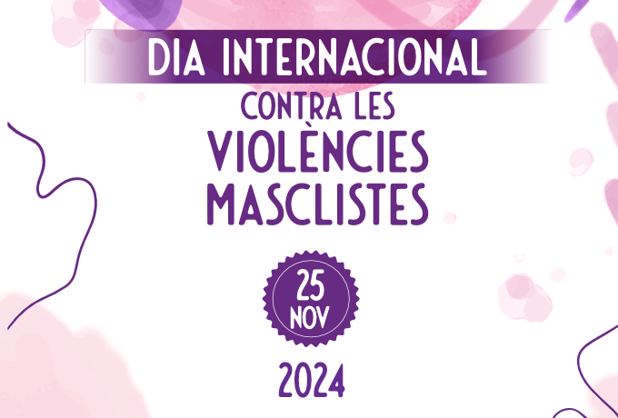 imatge 25N Dia Internacional contra les Violències Masclistes imatge 25N Dia Internacional contra les Violències Masclistes