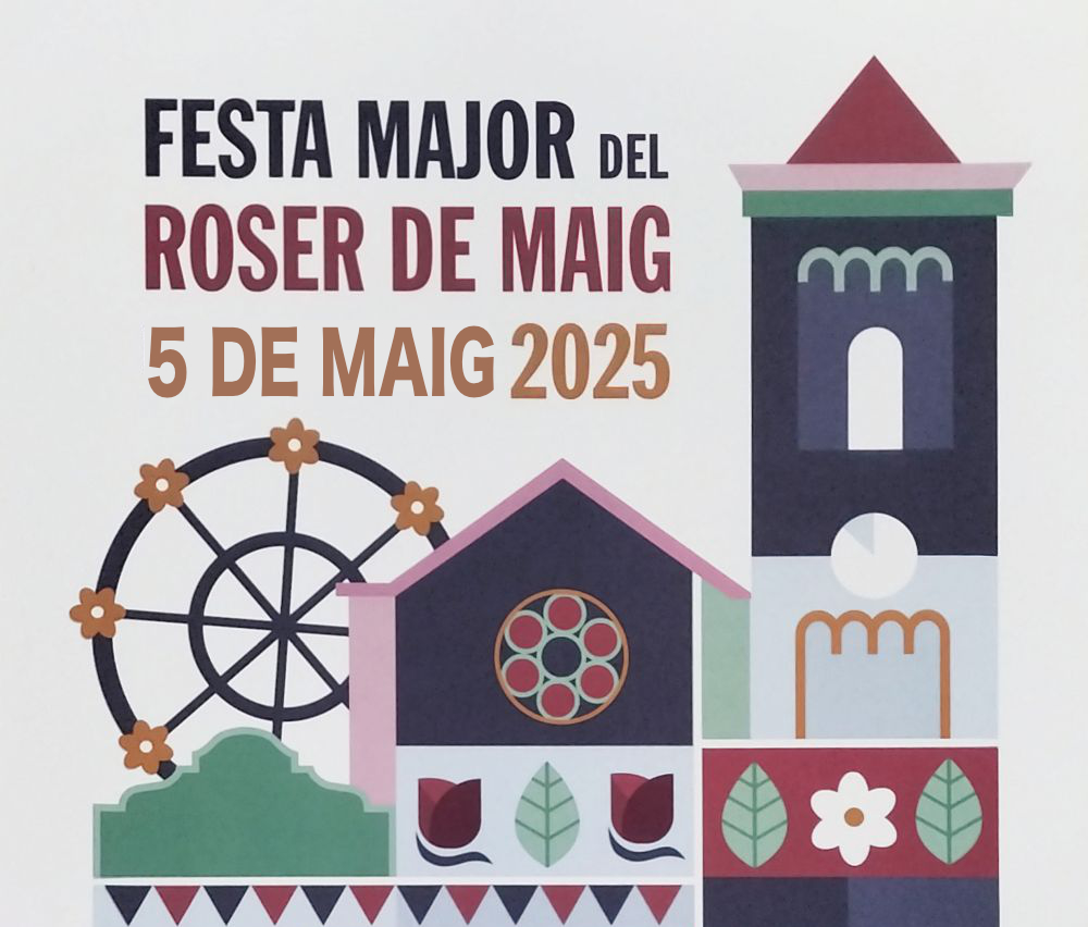cartell Festa Major del Roser de Maig 2025 cartell Festa Major del Roser de Maig 2025