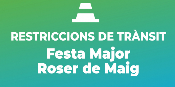 Imatge Restriccions trànsit Roser de Maig 2025