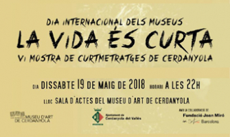 Mostra de Curtmetratges La vida és curta
